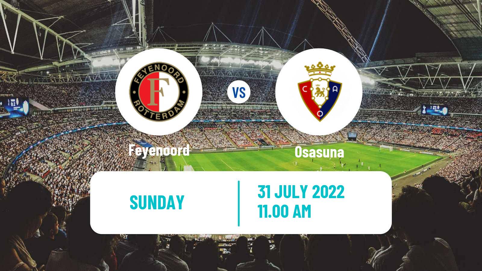 Soccer Club Friendly Feyenoord - Osasuna