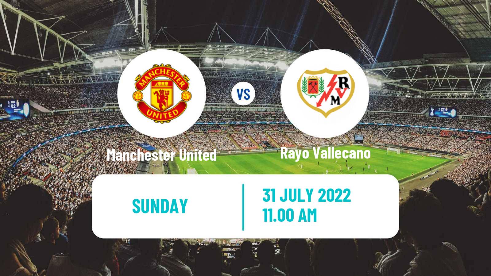 Soccer Club Friendly Manchester United - Rayo Vallecano