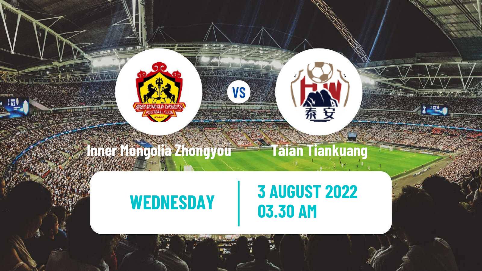 Soccer Chinese Yi League Inner Mongolia Zhongyou - Taian Tiankuang