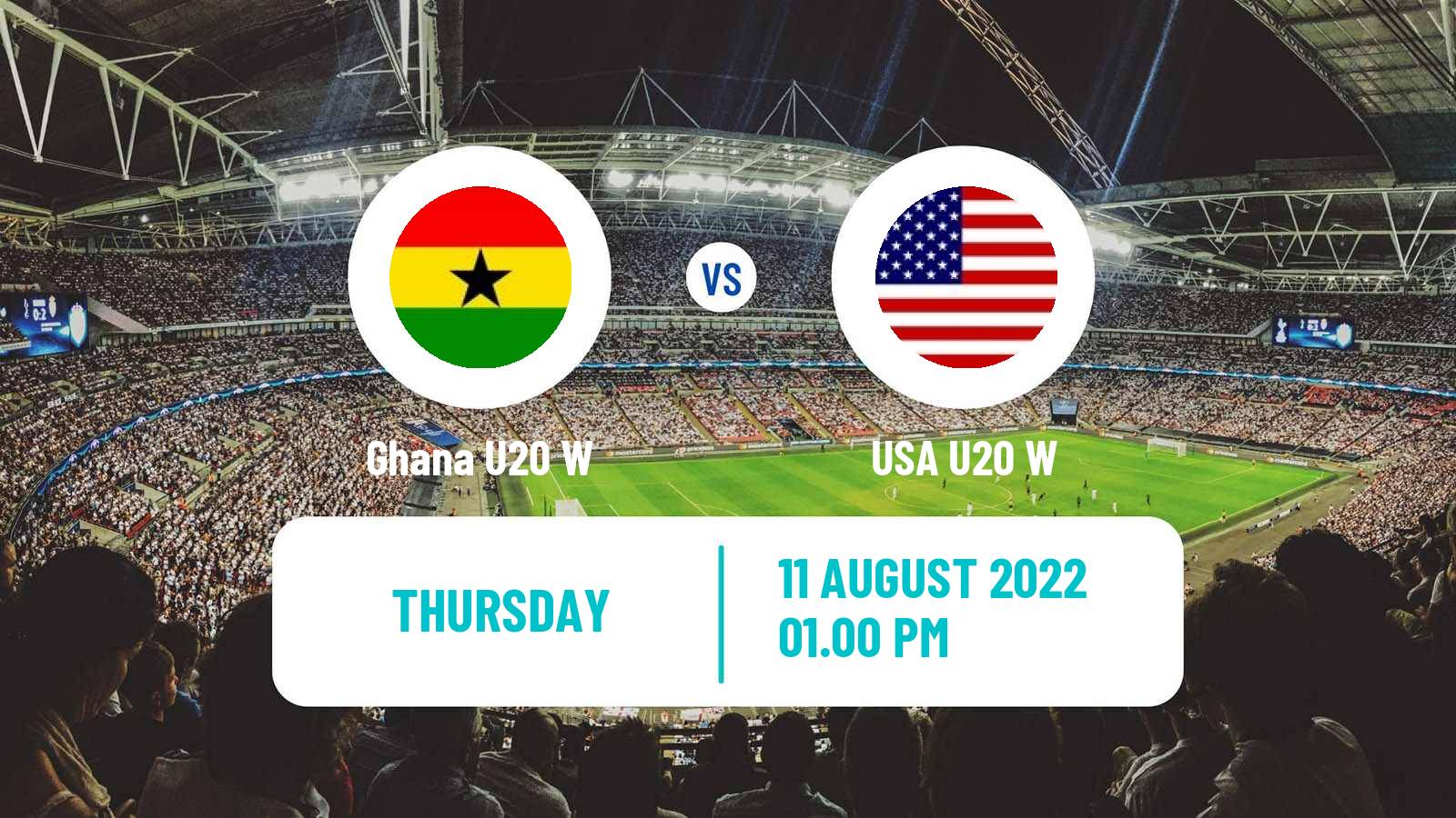 Soccer World Cup U20 Women Ghana U20 W - USA U20 W