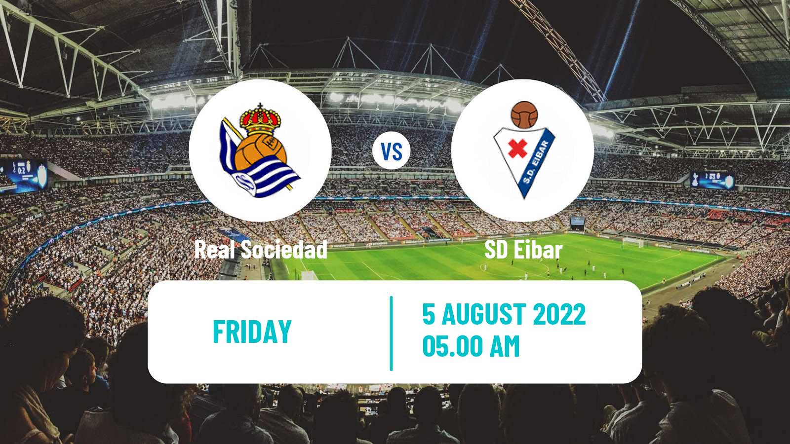 Soccer Club Friendly Real Sociedad - Eibar