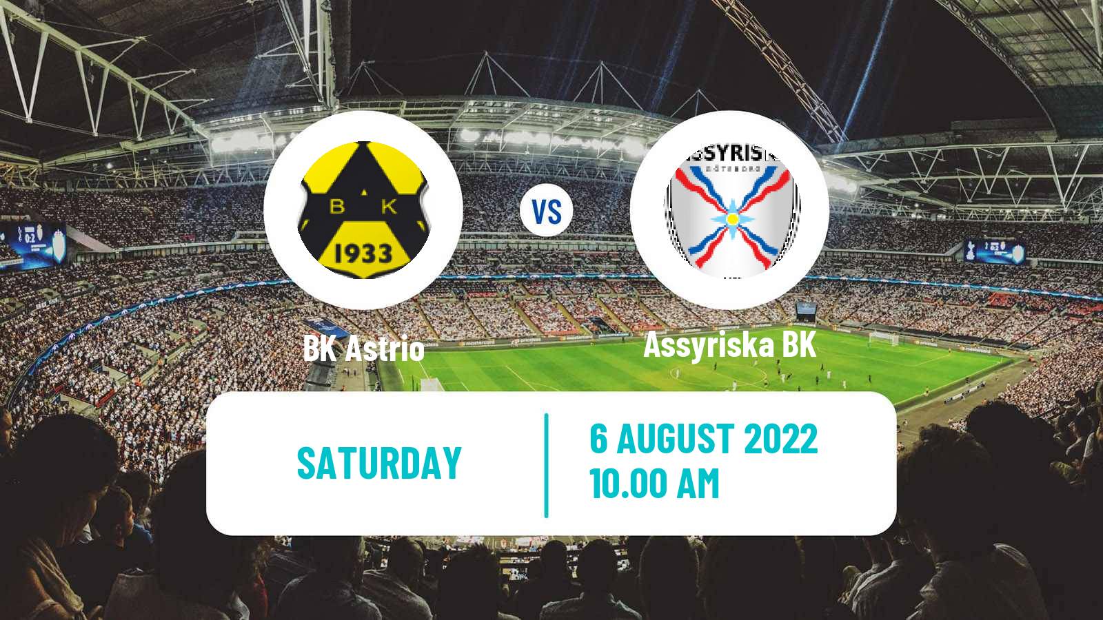 Soccer Swedish Division 2 - Västra Götaland Astrio - Assyriska BK