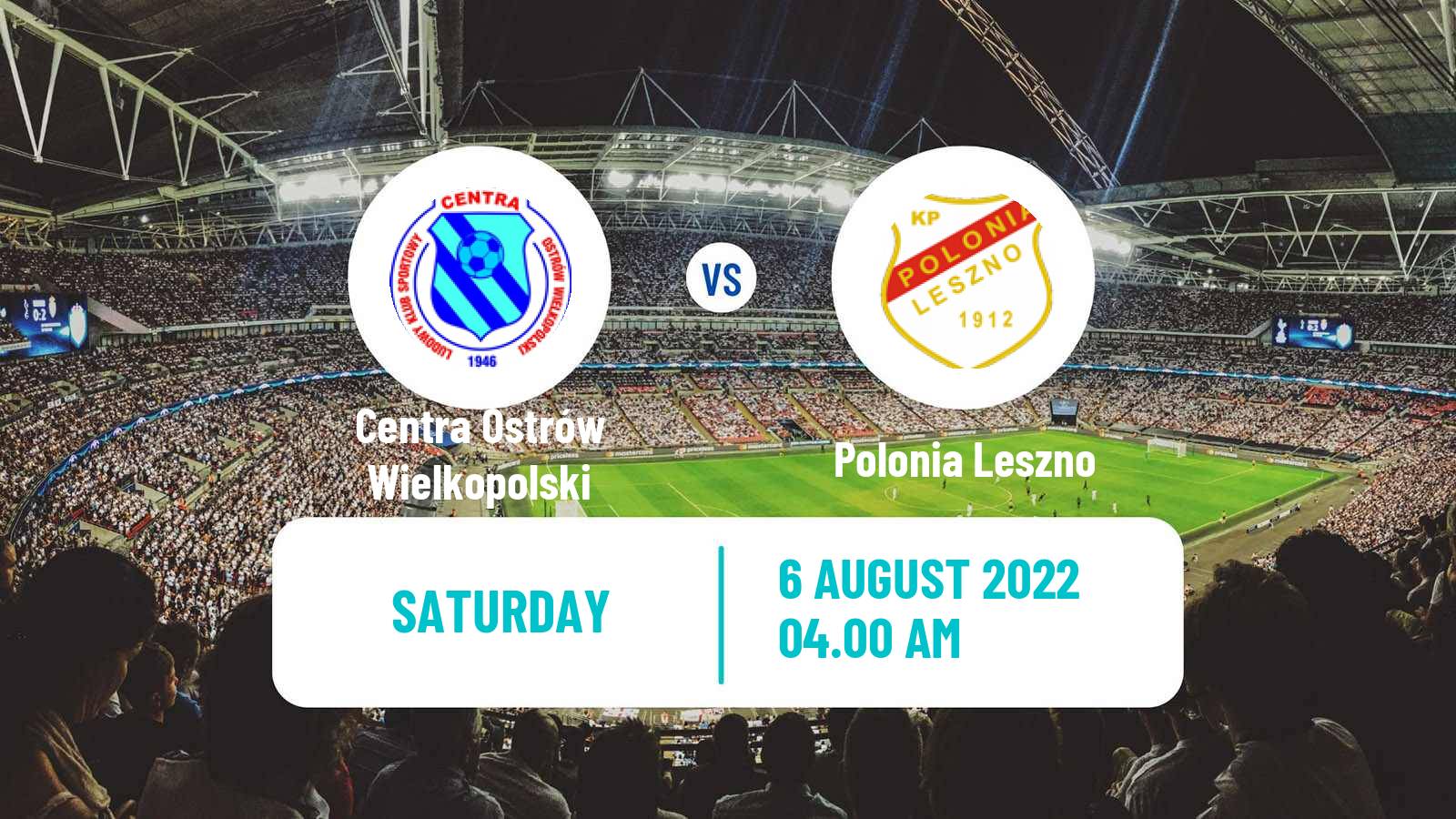 Soccer Polish IV Liga Wielkopolska Centra Ostrów Wielkopolski - Polonia Leszno