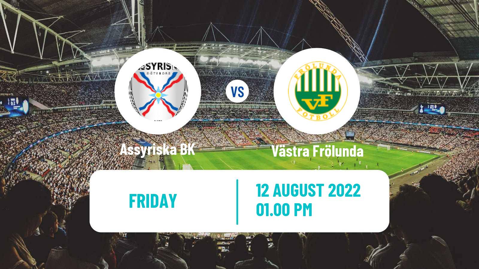 Soccer Swedish Division 2 - Västra Götaland Assyriska BK - Västra Frölunda