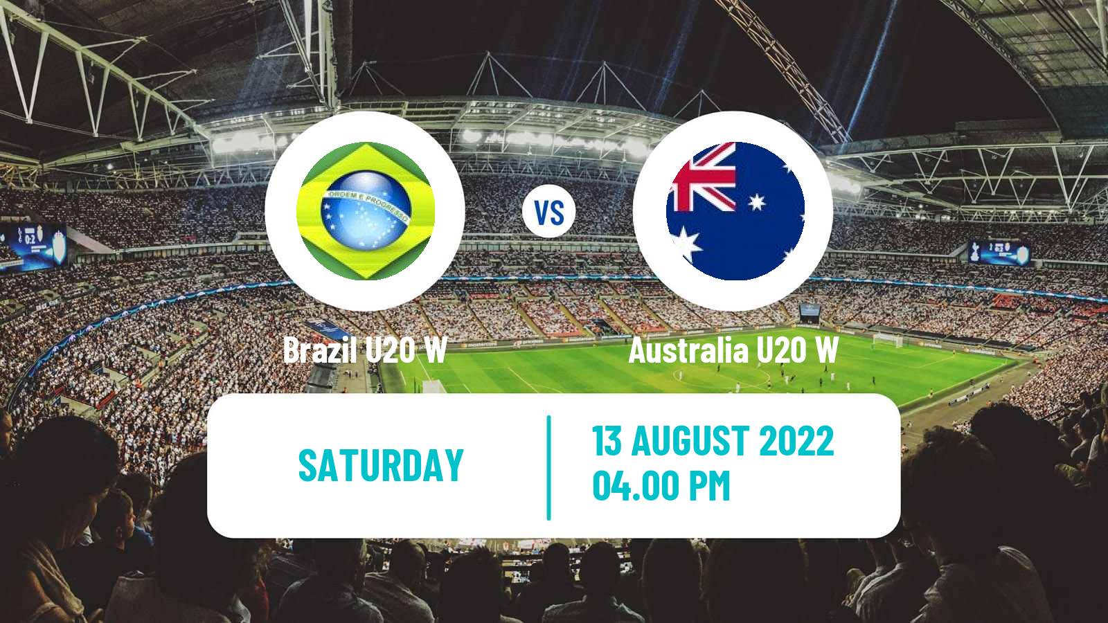 Soccer World Cup U20 Women Brazil U20 W - Australia U20 W