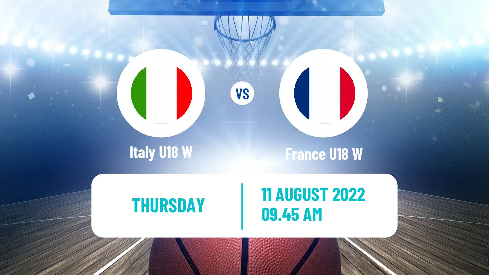 Basketball European Championship U18 Basketball Women Italy U18 W - France U18 W