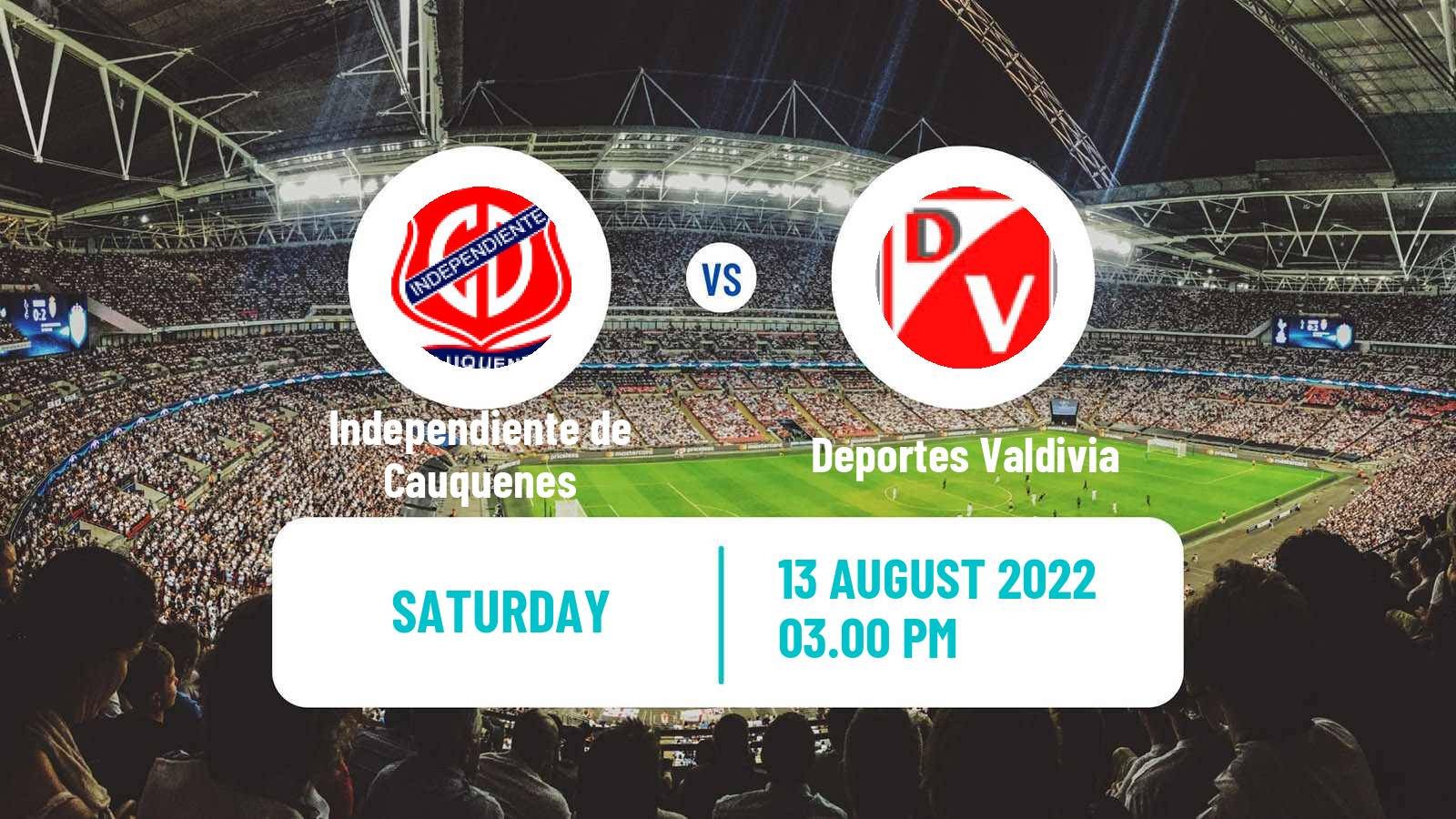 Soccer Chilean Segunda Division Independiente de Cauquenes - Deportes Valdivia