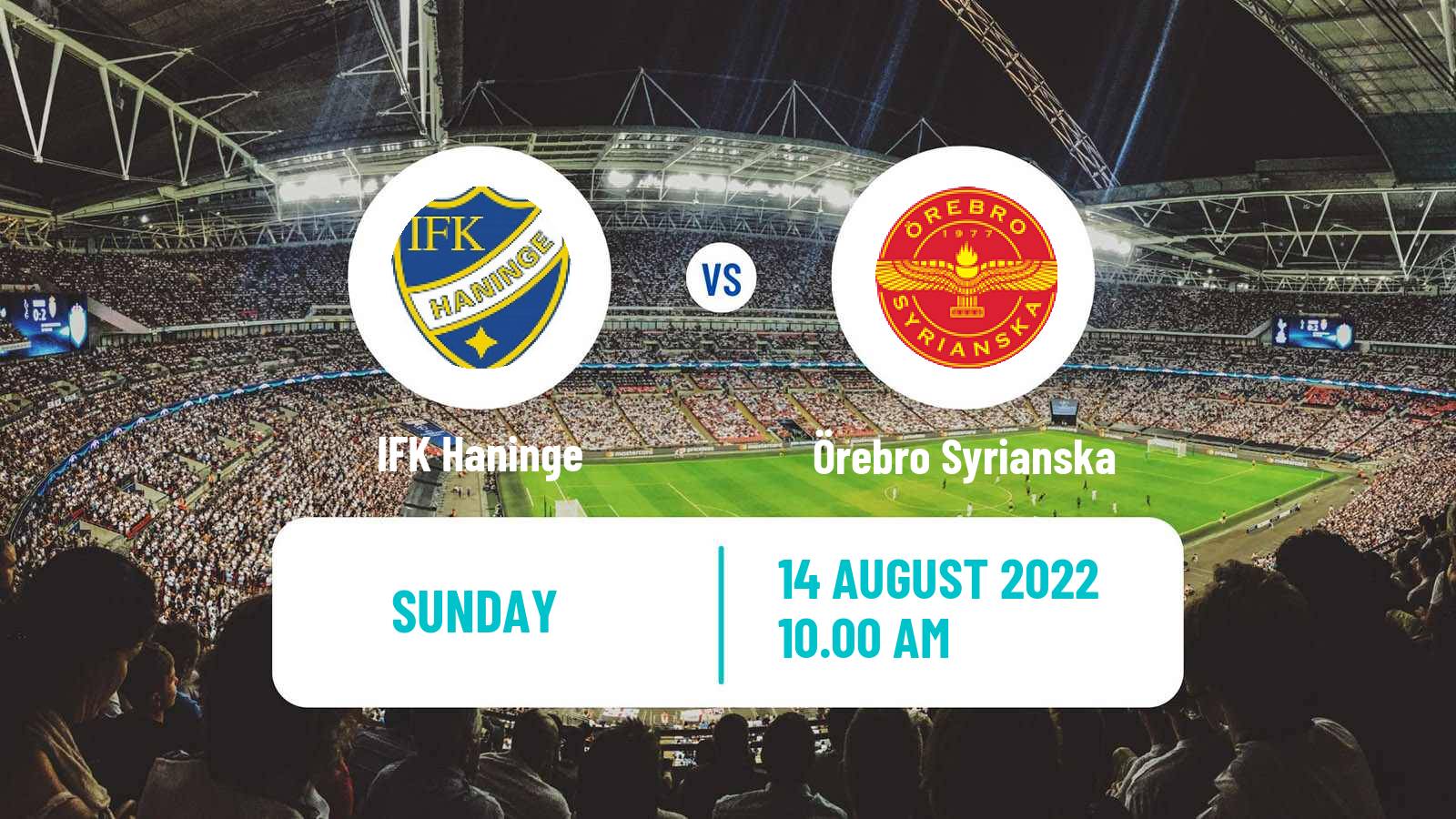 Soccer Swedish Division 1 Norra Haninge - Örebro Syrianska