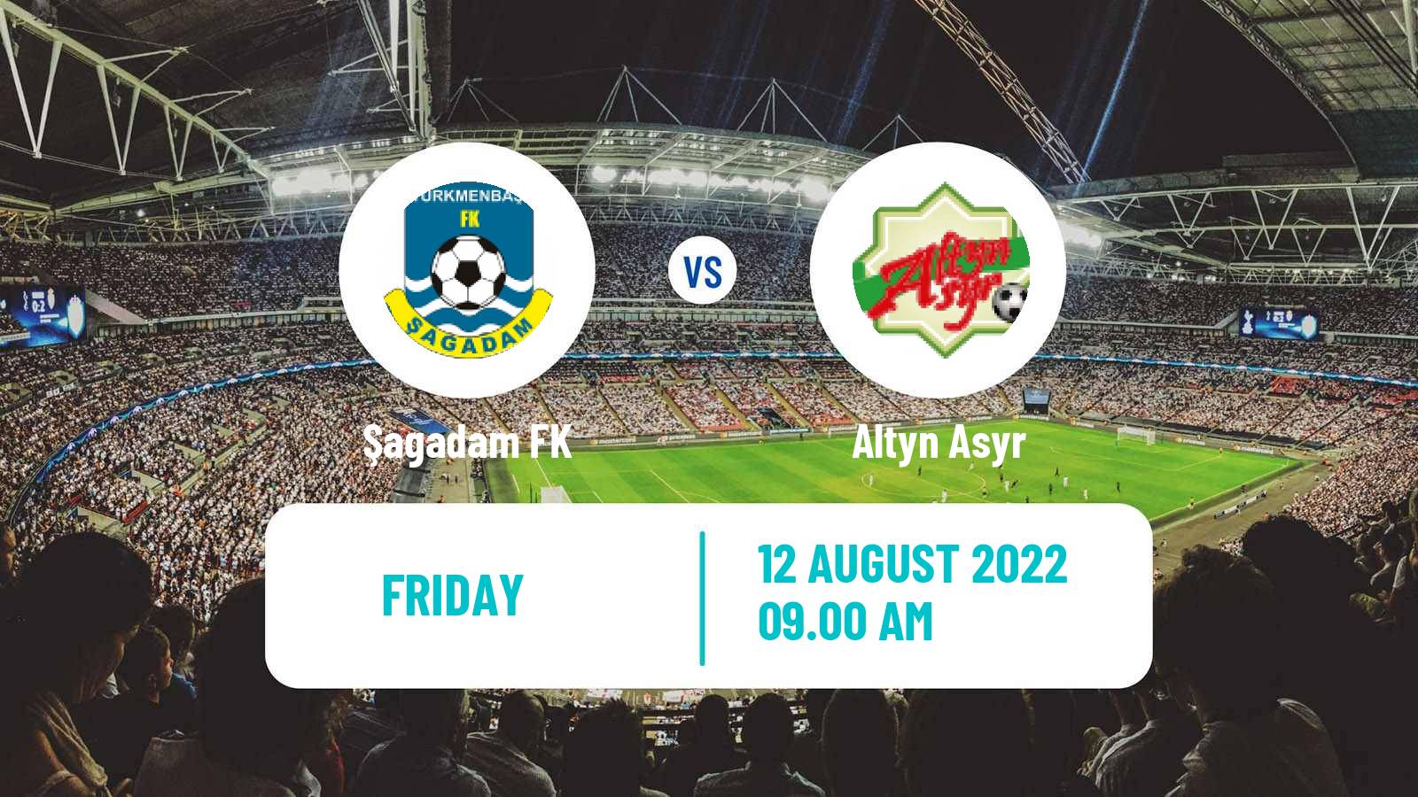 Soccer Turkmenistan Yokary Liga Şagadam - Altyn Asyr