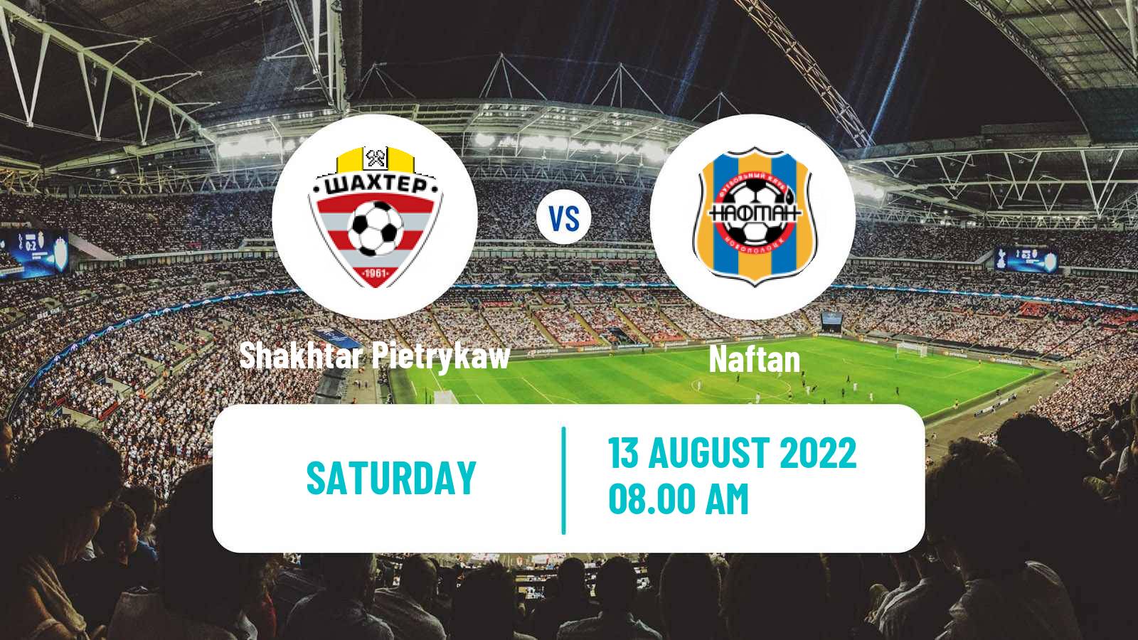 Soccer Belarusian Pershaya Liga Shakhtar Pietrykaw - Naftan