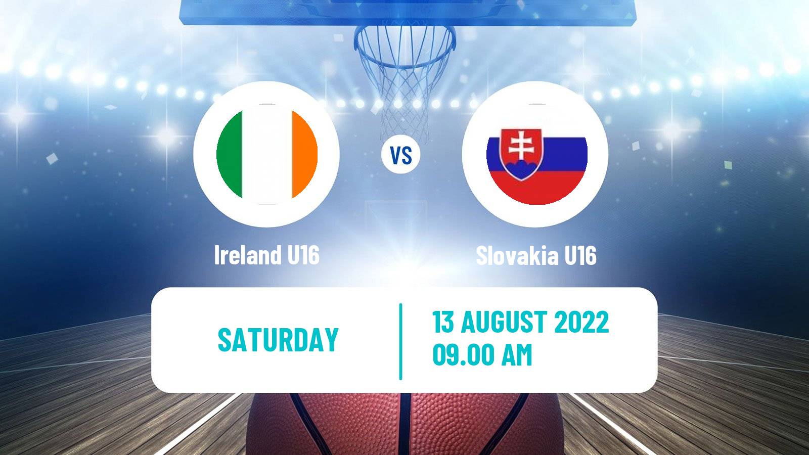 Basketball EuroBasket U16 B Ireland U16 - Slovakia U16