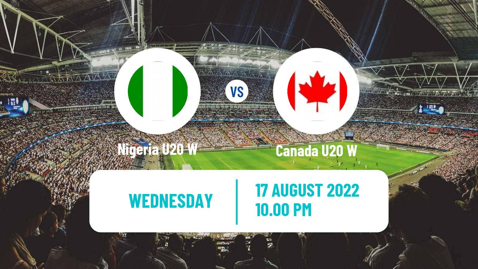 Soccer World Cup U20 Women Nigeria U20 W - Canada U20 W