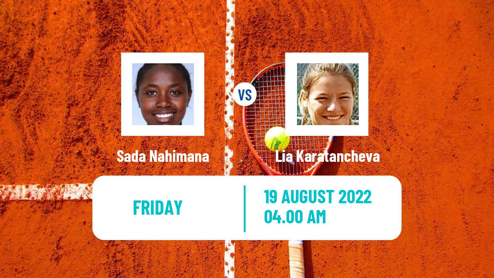 Tennis ITF Tournaments Sada Nahimana - Lia Karatancheva