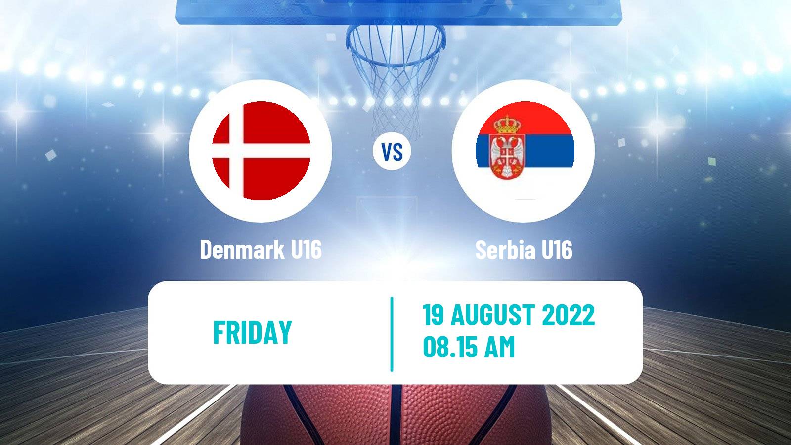 Basketball EuroBasket U16 Denmark U16 - Serbia U16