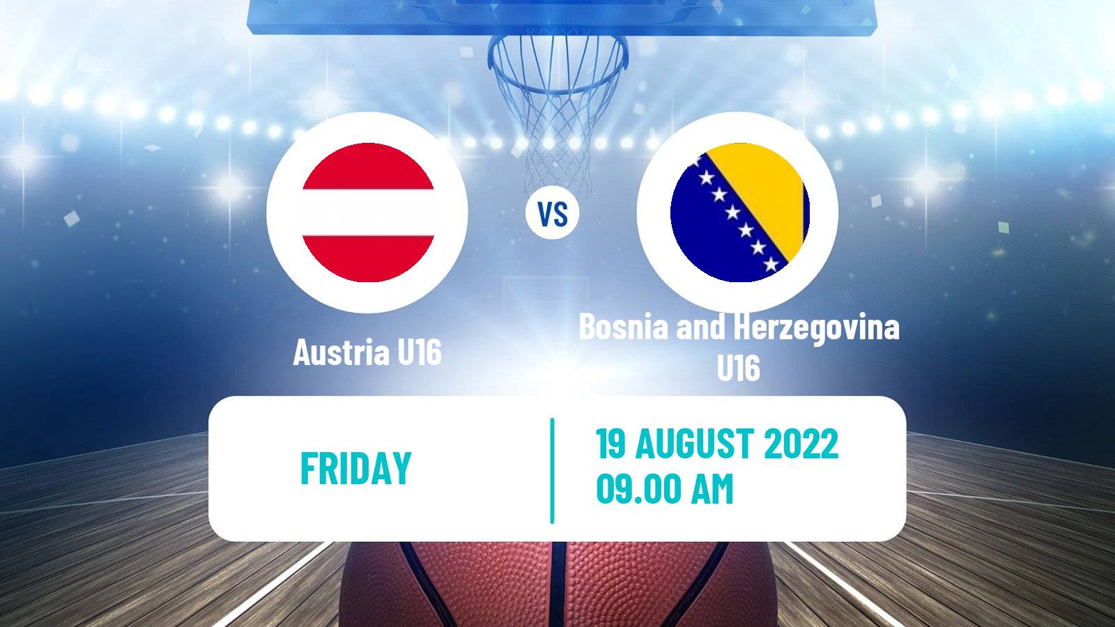 Basketball EuroBasket U16 B Austria U16 - Bosnia and Herzegovina U16