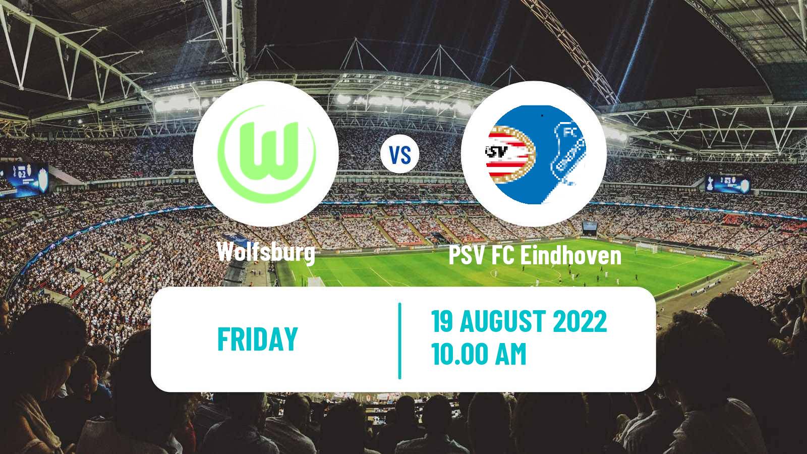 Soccer Club Friendly Women Wolfsburg - PSV Eindhoven