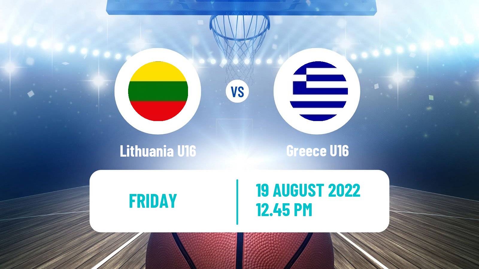 Basketball EuroBasket U16 Lithuania U16 - Greece U16