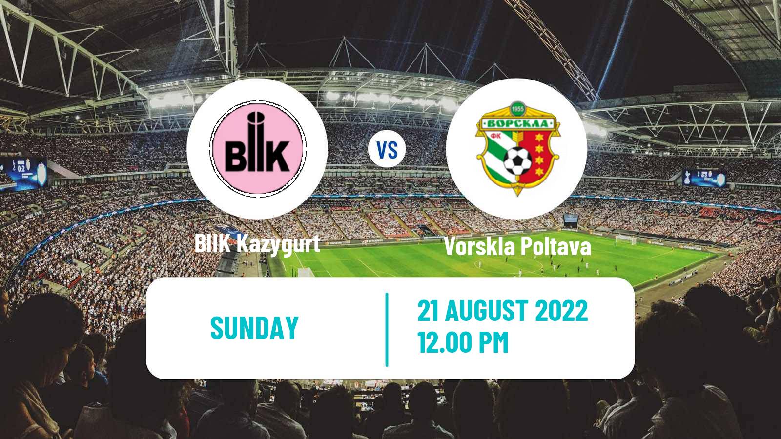 Soccer UEFA Champions League Women BIIK Kazygurt - Vorskla Poltava