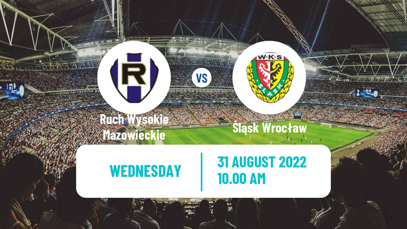 Soccer Polish Cup Ruch Wysokie Mazowieckie - Śląsk Wrocław