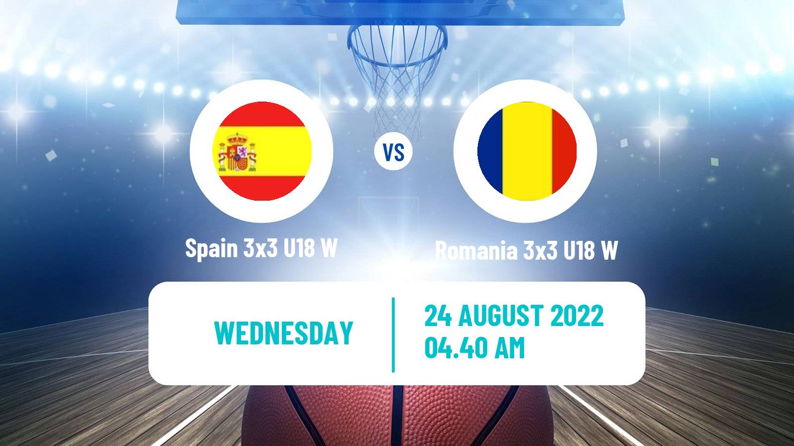 Basketball World Cup Basketball 3x3 U18 Women Spain 3x3 U18 W - Romania 3x3 U18 W