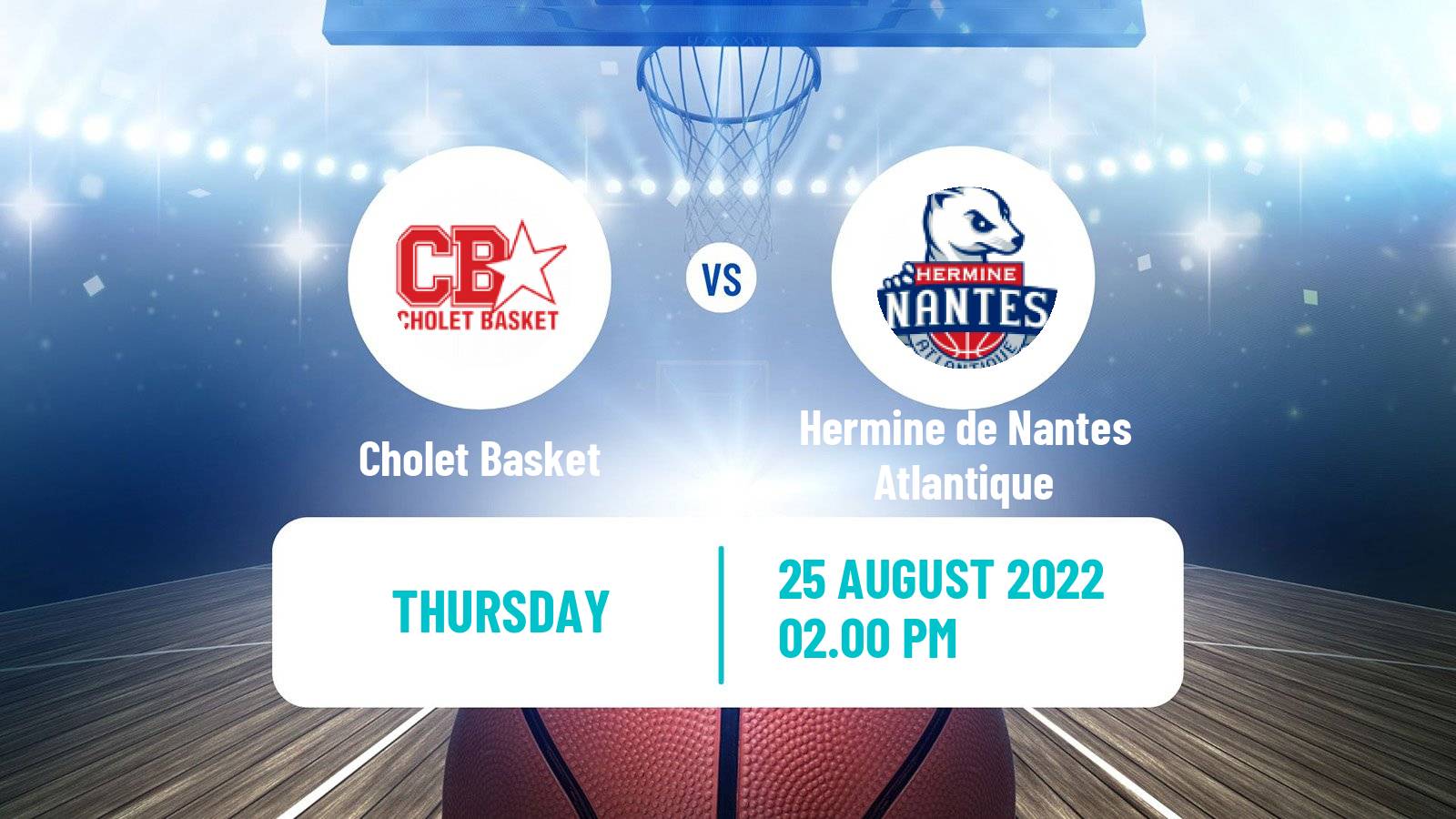 Basketball Club Friendly Basketball Cholet Basket - Hermine de Nantes Atlantique