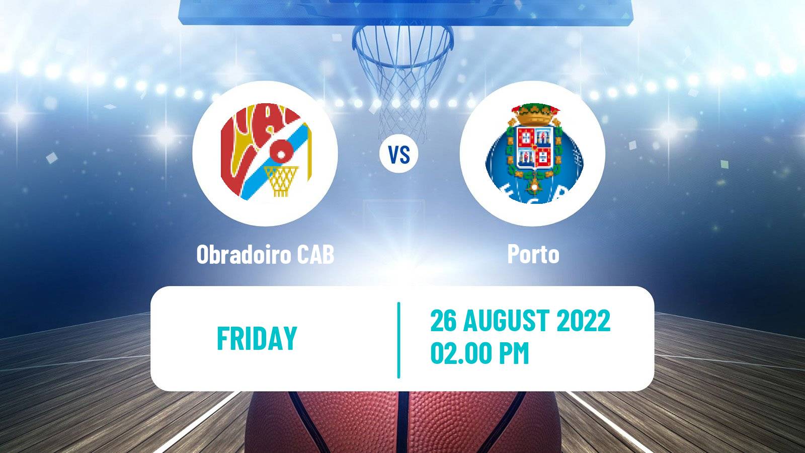 Basketball Club Friendly Basketball Obradoiro CAB - Porto