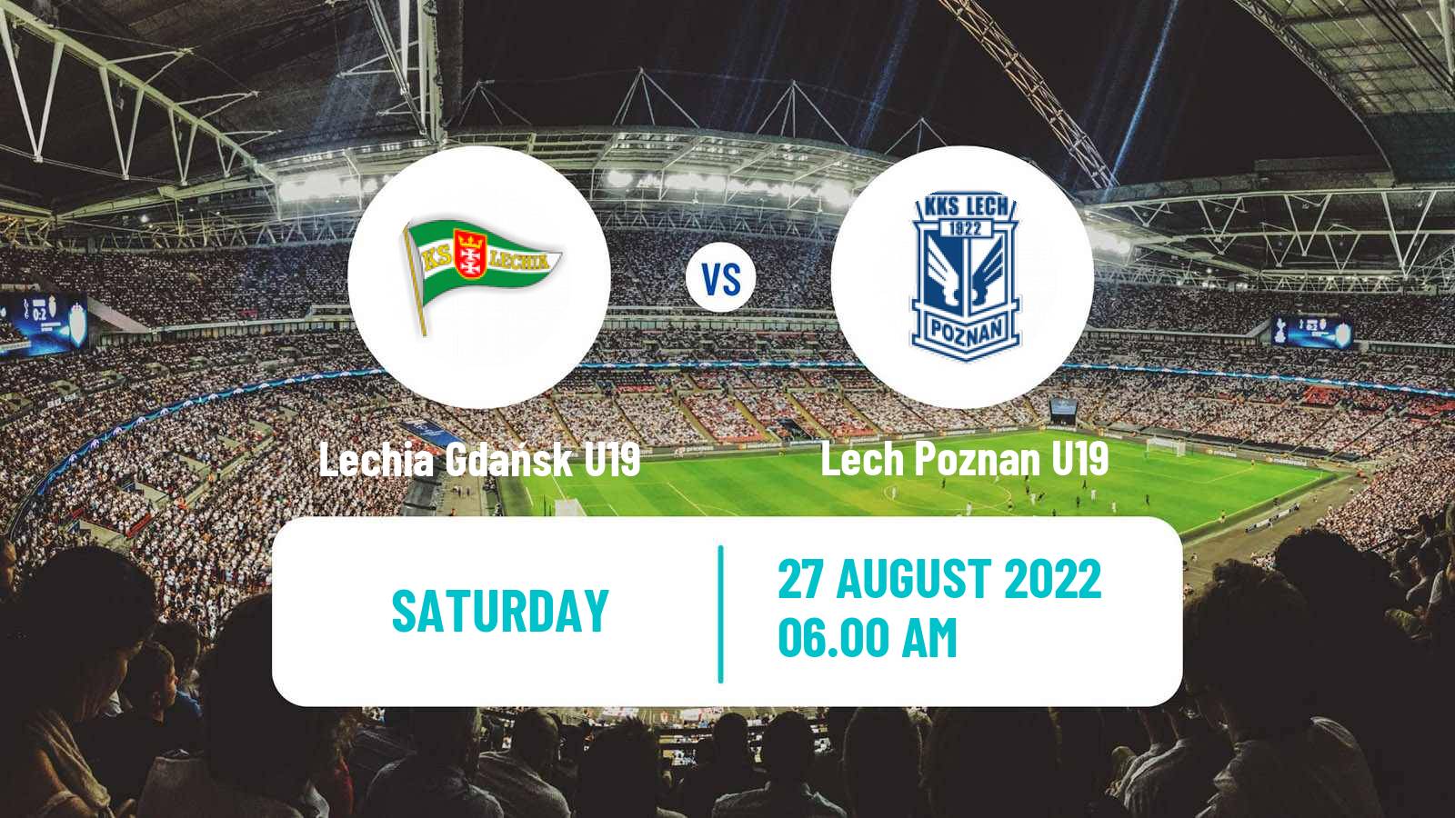 Soccer Polish Central Youth League Lechia Gdańsk U19 - Lech Poznan U19