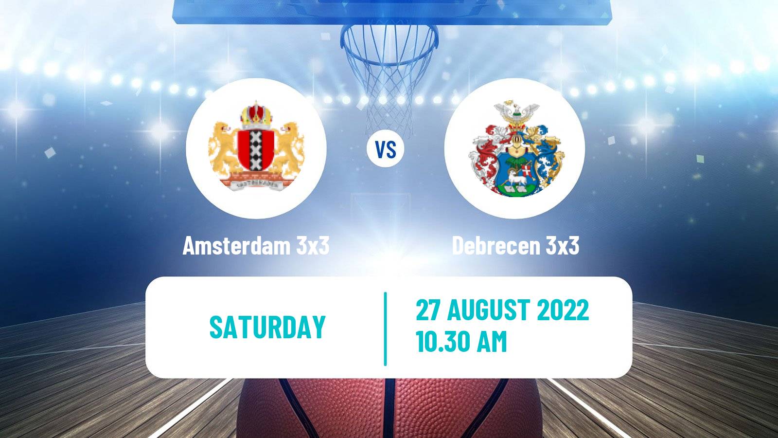 Basketball World Tour Debrecen 3x3 Amsterdam 3x3 - Debrecen 3x3