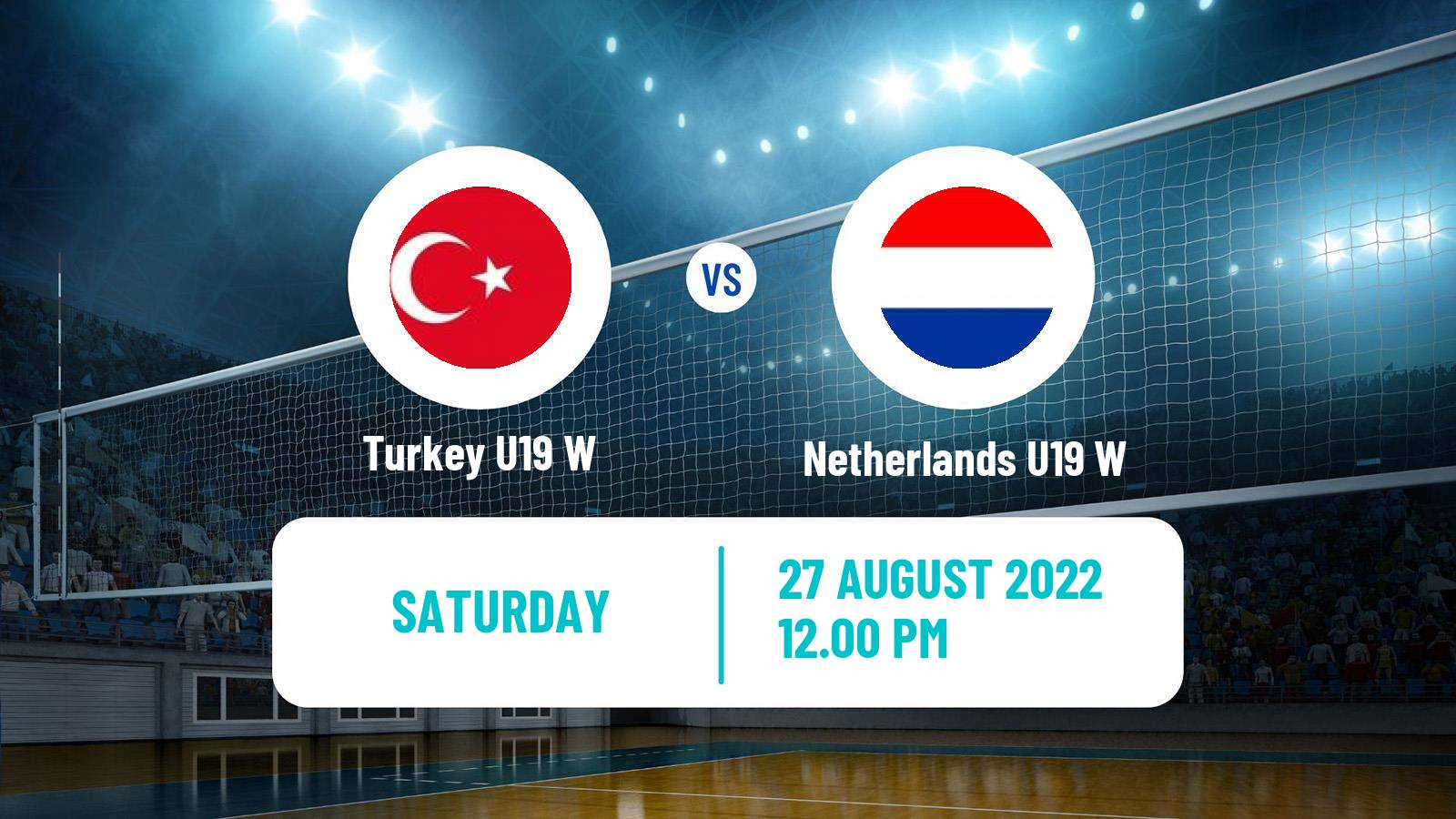 Volleyball European Championship U19 Volleyball Women Turkey U19 W - Netherlands U19 W