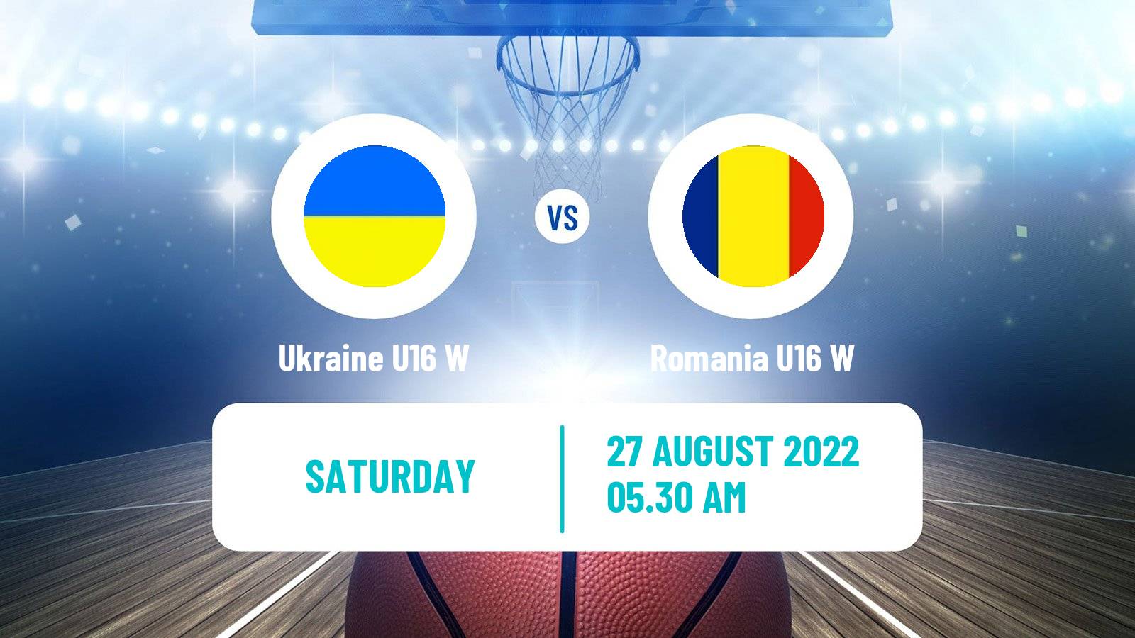 Basketball European Championship U16 B Basketball Women Ukraine U16 W - Romania U16 W