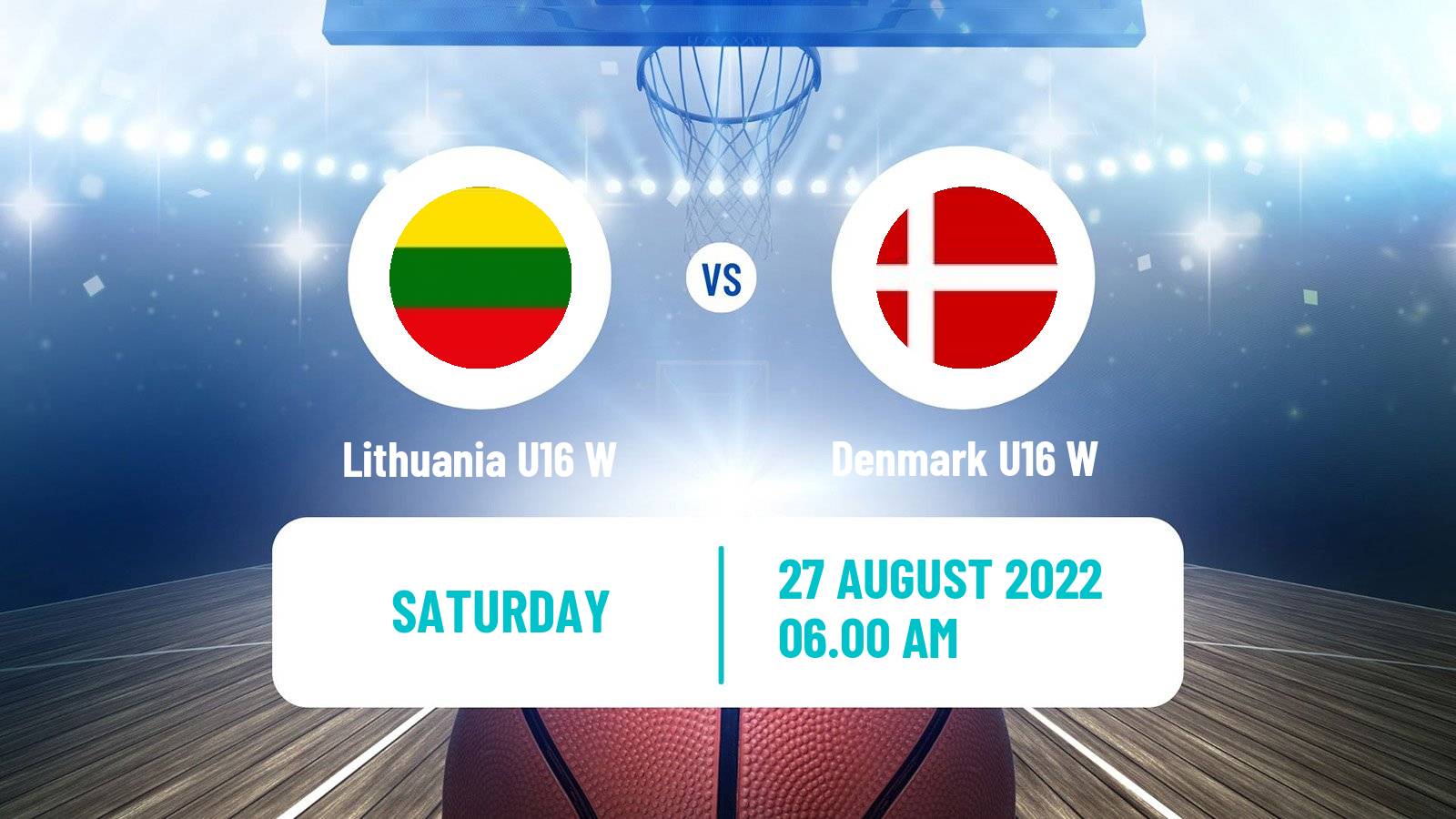 Basketball European Championship U16 Basketball Women Lithuania U16 W - Denmark U16 W