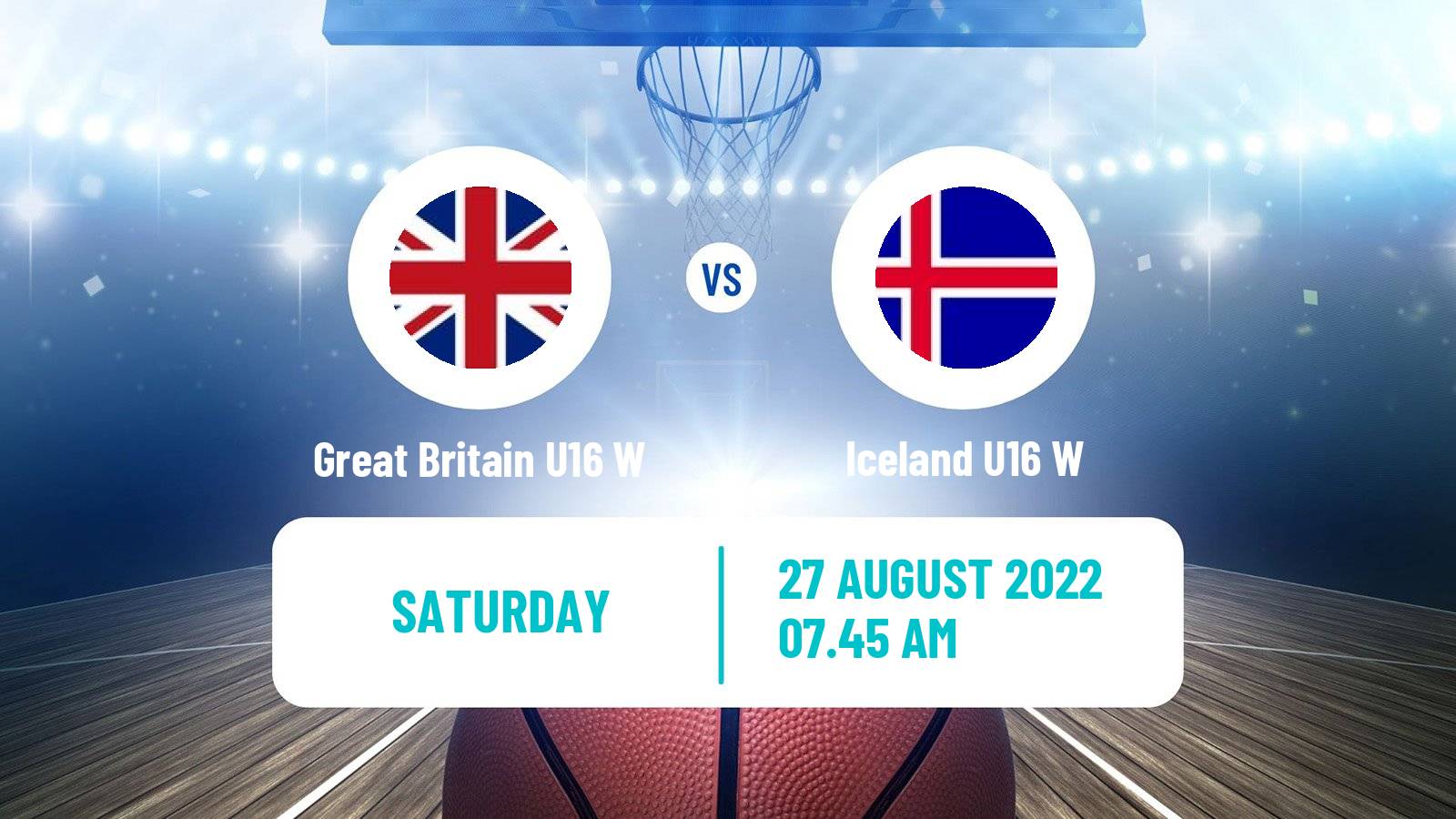 Basketball European Championship U16 B Basketball Women Great Britain U16 W - Iceland U16 W