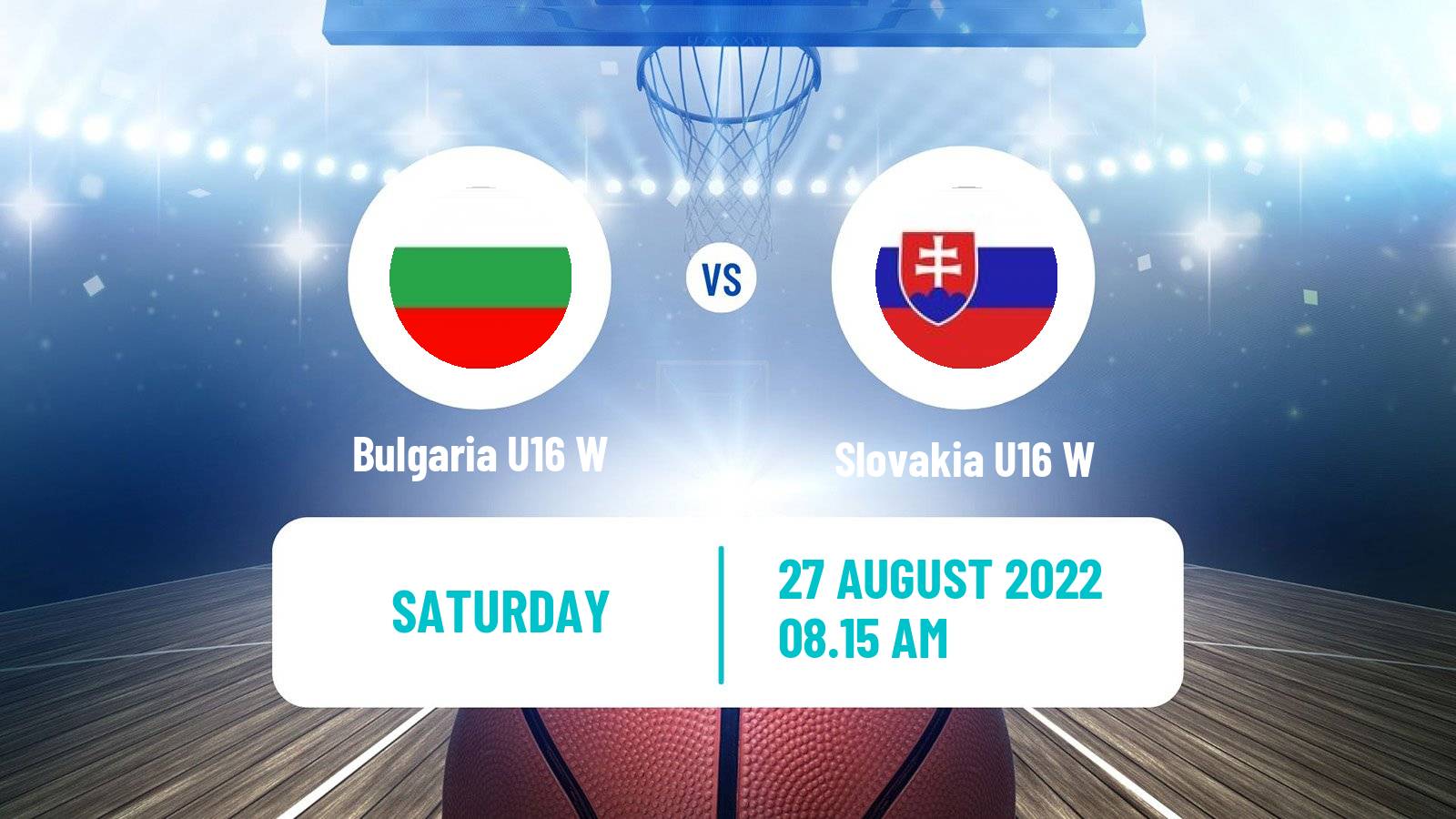 Basketball European Championship U16 B Basketball Women Bulgaria U16 W - Slovakia U16 W