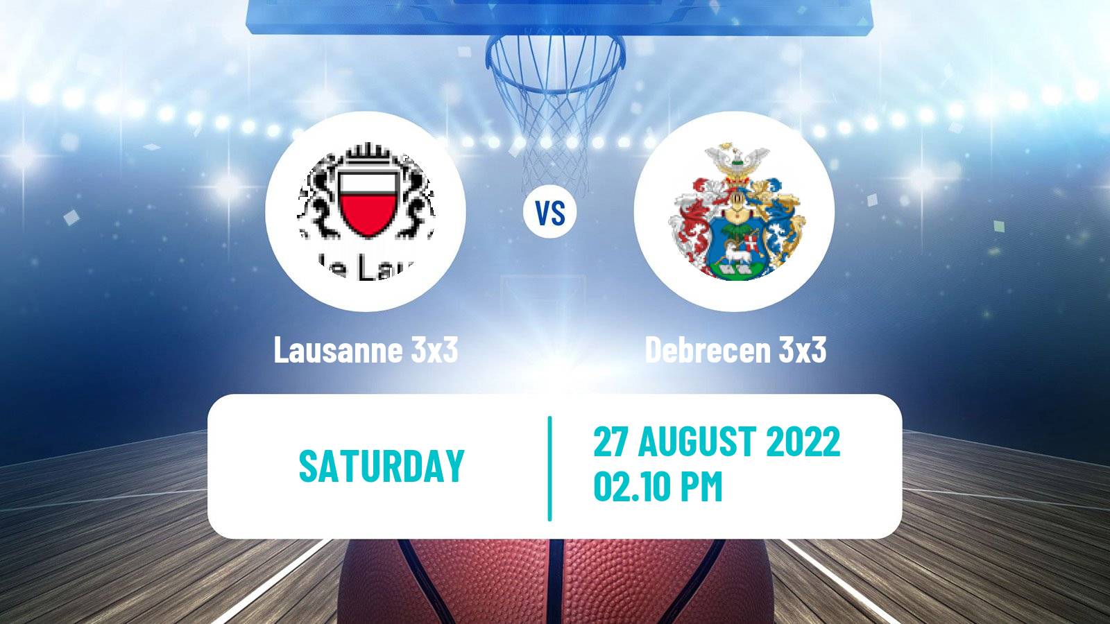 Basketball World Tour Debrecen 3x3 Lausanne 3x3 - Debrecen 3x3