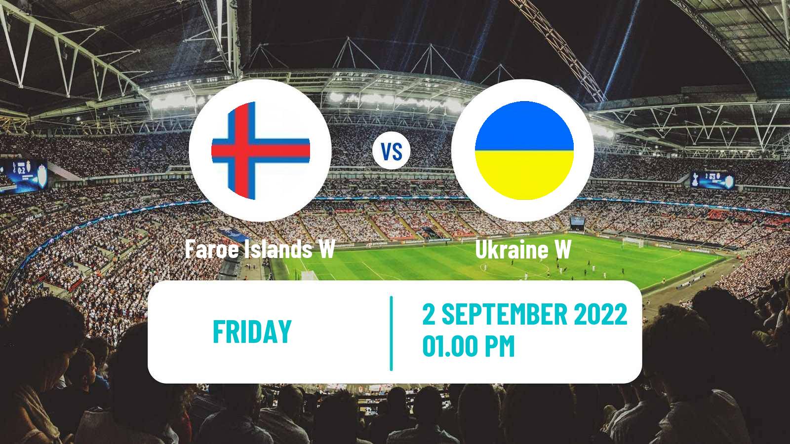 Soccer FIFA World Cup Women Faroe Islands W - Ukraine W