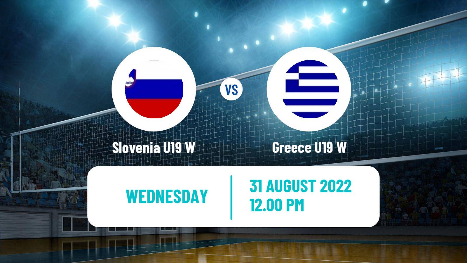 Volleyball European Championship U19 Volleyball Women Slovenia U19 W - Greece U19 W