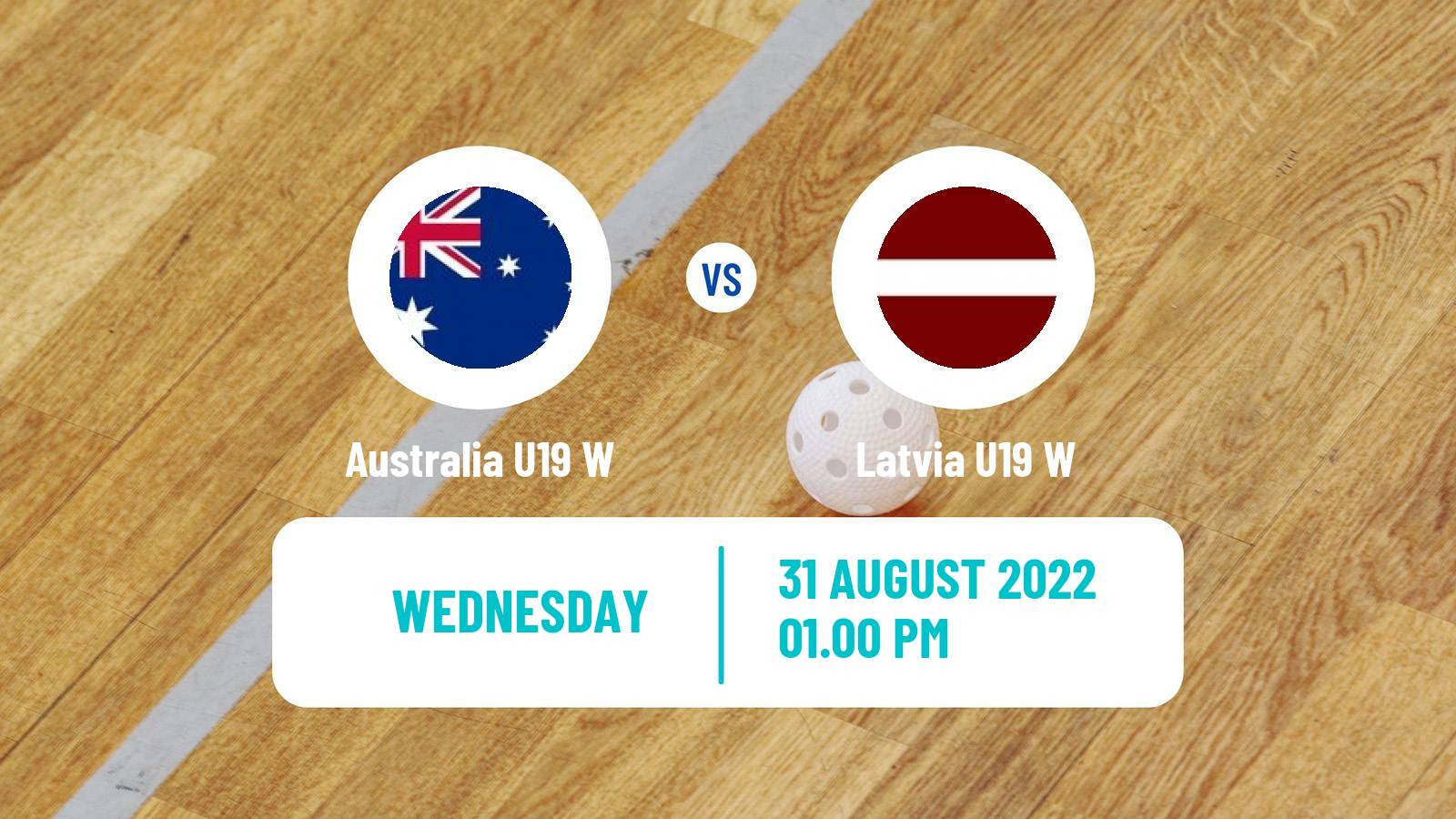 Floorball World Championship Floorball U19 Women Australia U19 W - Latvia U19 W