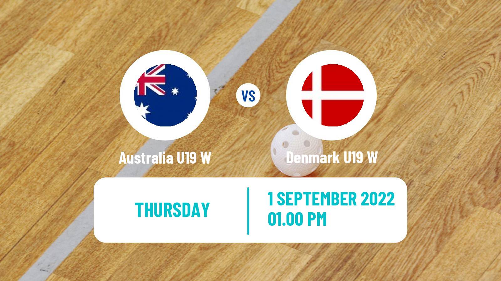 Floorball World Championship Floorball U19 Women Australia U19 W - Denmark U19 W