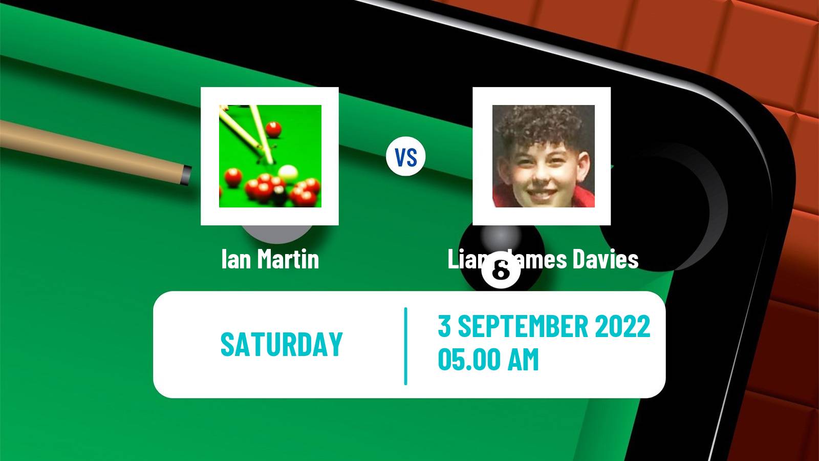 Snooker Snooker Ian Martin - Liam James Davies