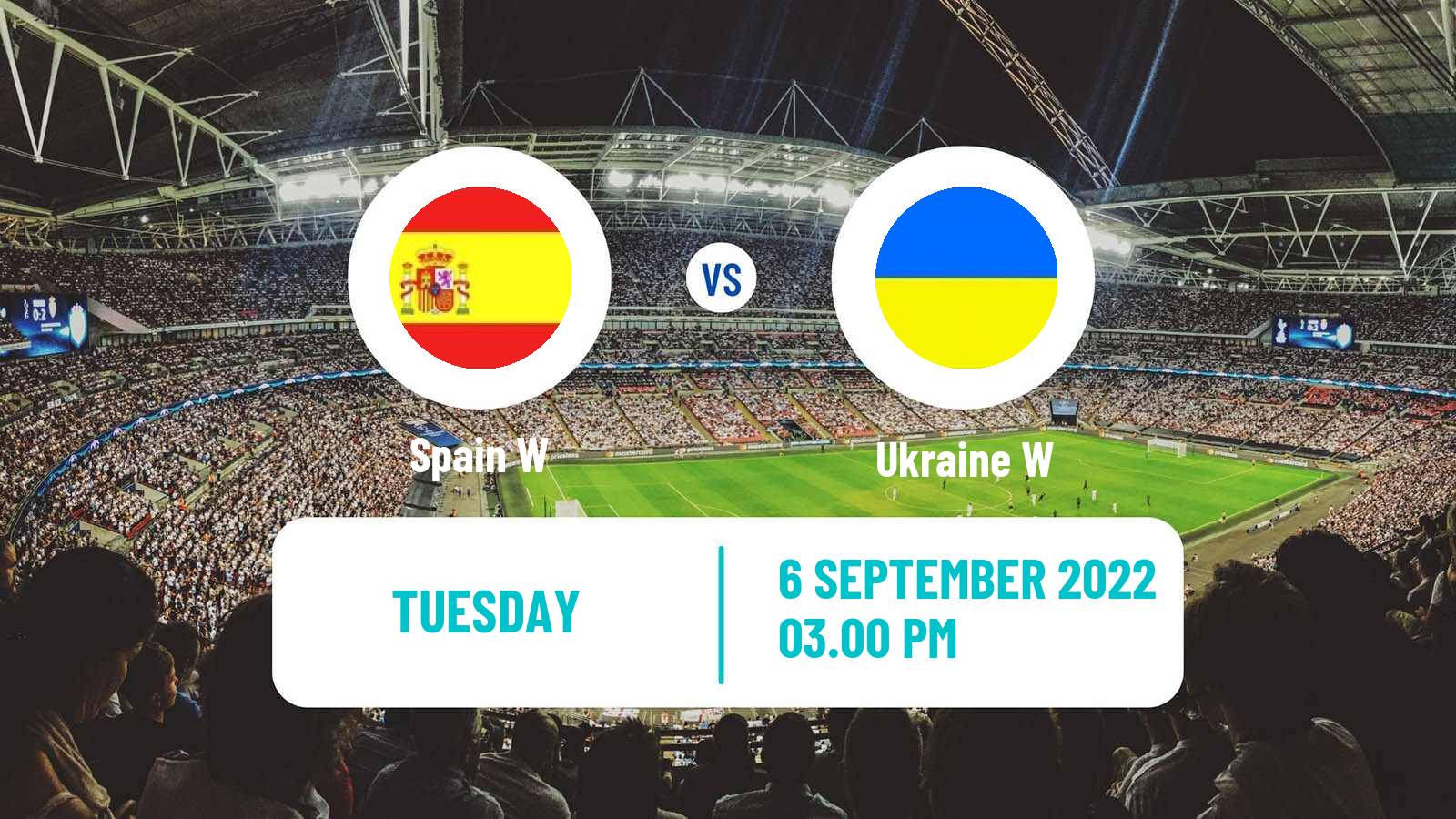 Soccer FIFA World Cup Women Spain W - Ukraine W