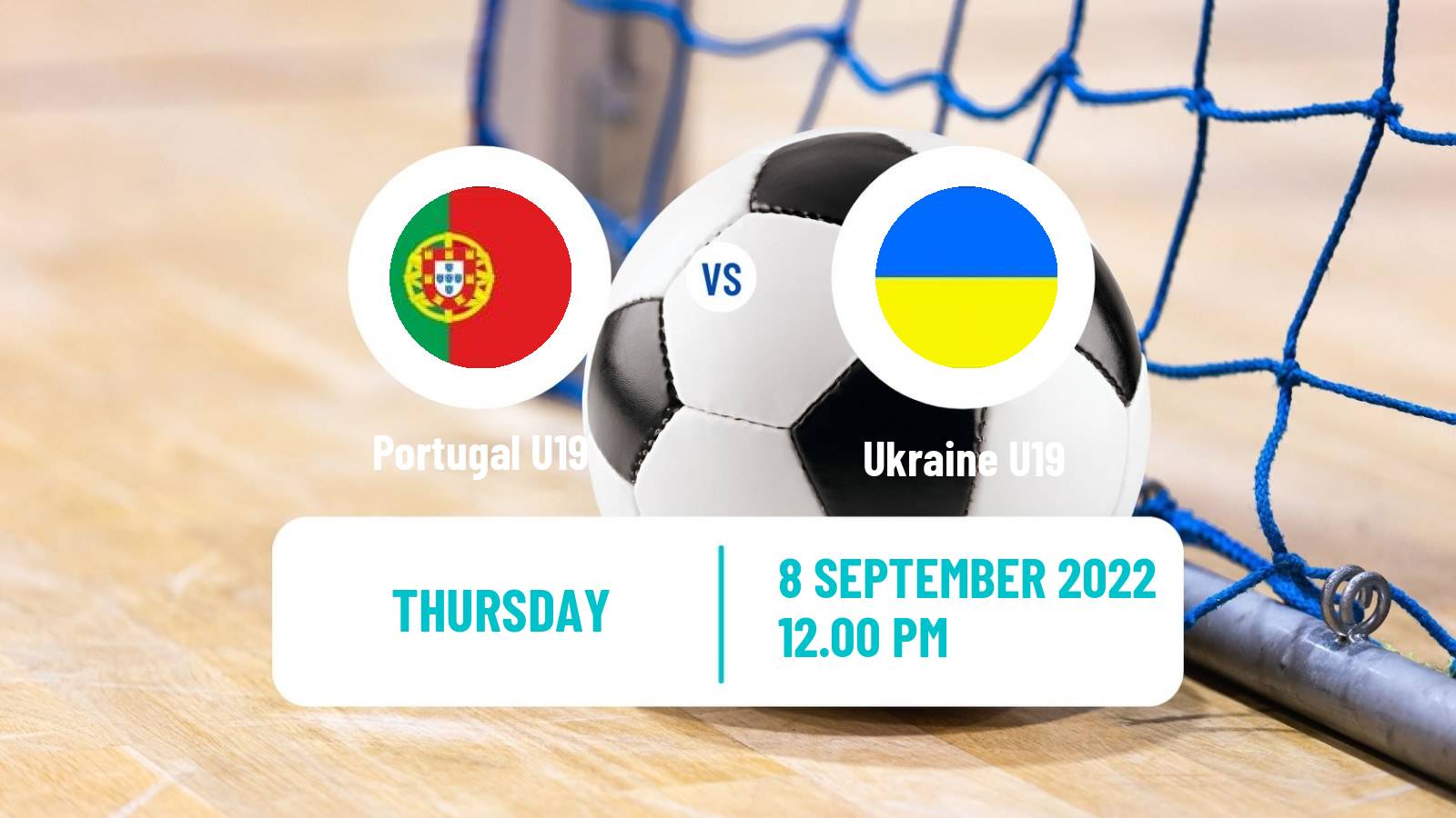 Futsal UEFA Futsal Euro U19 Portugal U19 - Ukraine U19