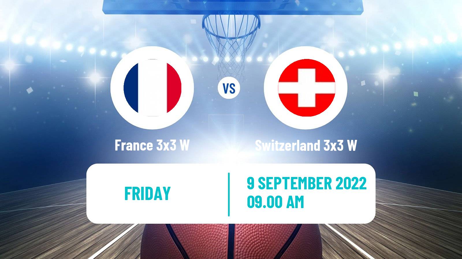 Basketball Europe Cup Basketball 3x3 Women France 3x3 W - Switzerland 3x3 W