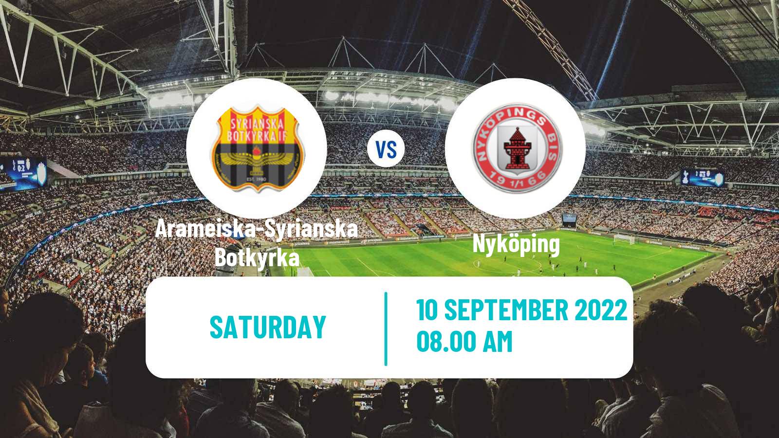 Soccer Swedish Division 2 - Södra Svealand Arameiska-Syrianska Botkyrka - Nyköping