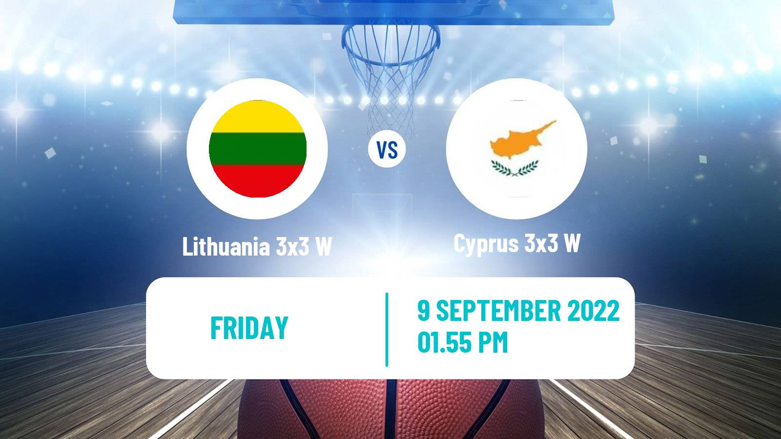 Basketball Europe Cup Basketball 3x3 Women Lithuania 3x3 W - Cyprus 3x3 W