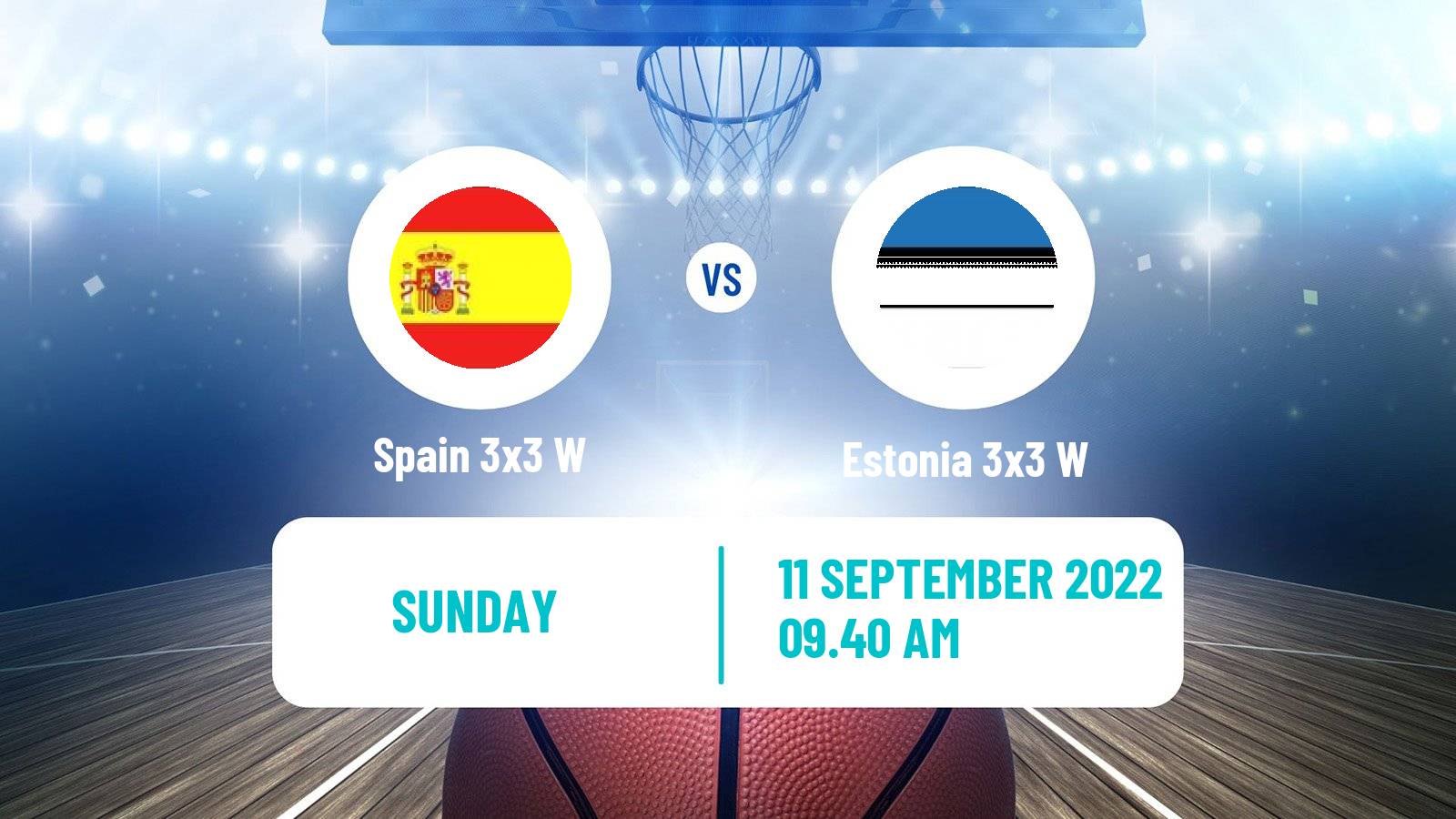 Basketball Europe Cup Basketball 3x3 Women Spain 3x3 W - Estonia 3x3 W