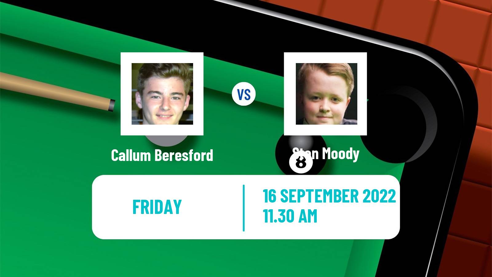 Snooker Snooker Callum Beresford - Stan Moody