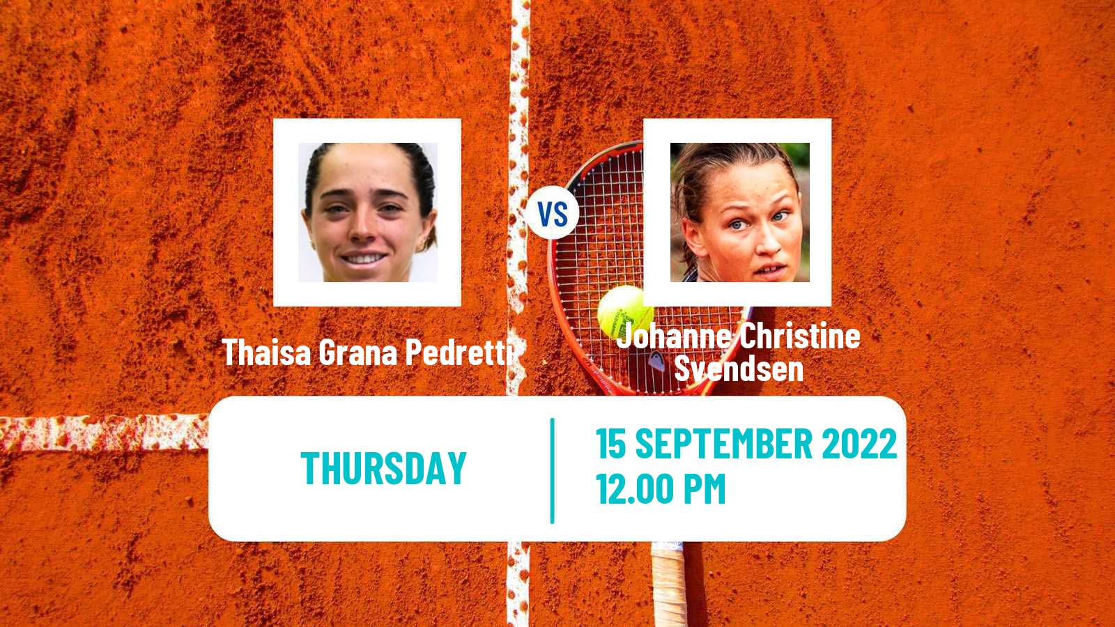 Tennis ITF Tournaments Thaisa Grana Pedretti - Johanne Christine Svendsen