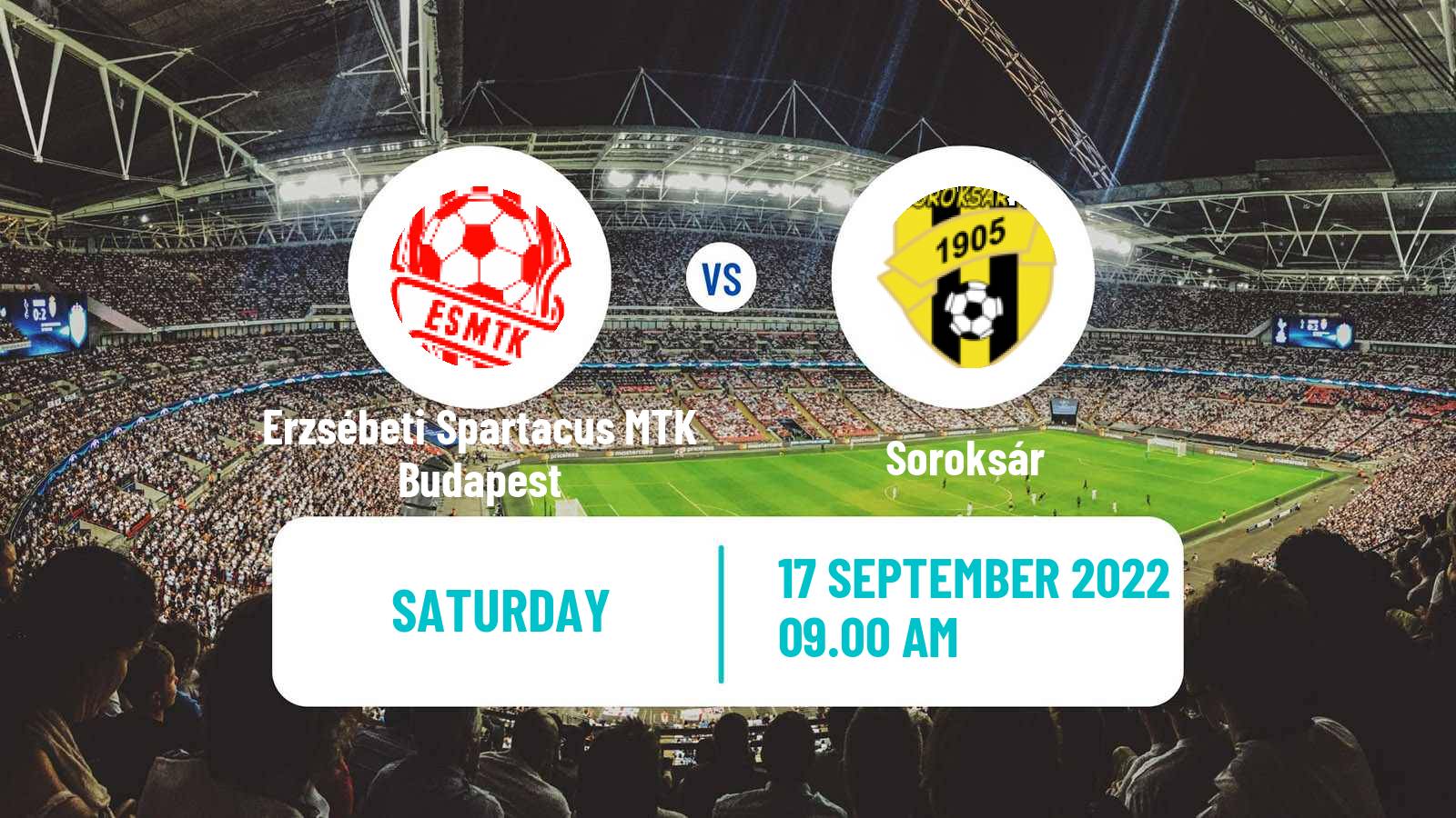 Soccer Hungarian Cup Erzsébeti Spartacus MTK Budapest - Soroksár