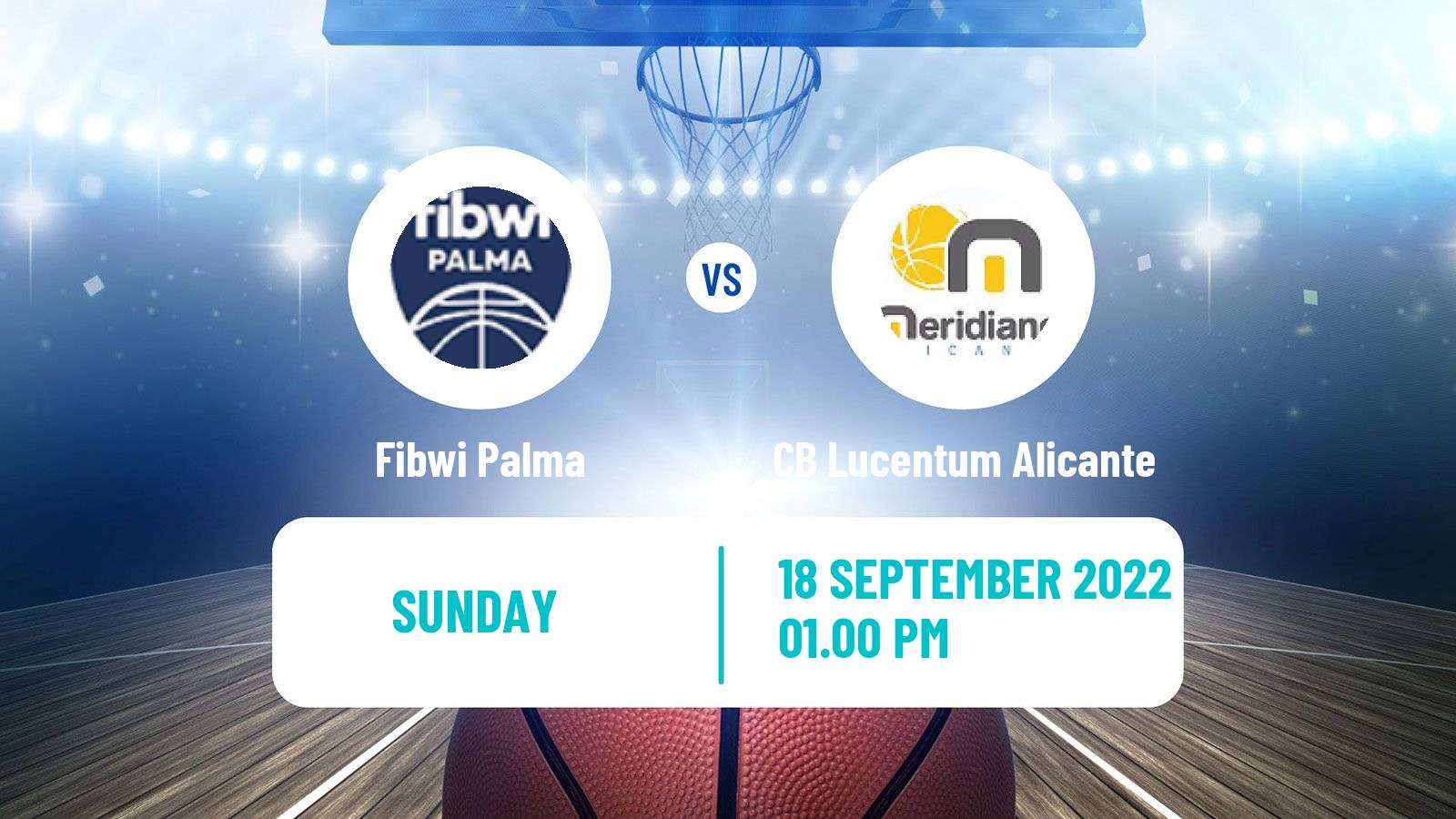 Basketball Club Friendly Basketball Fibwi Palma - CB Lucentum Alicante