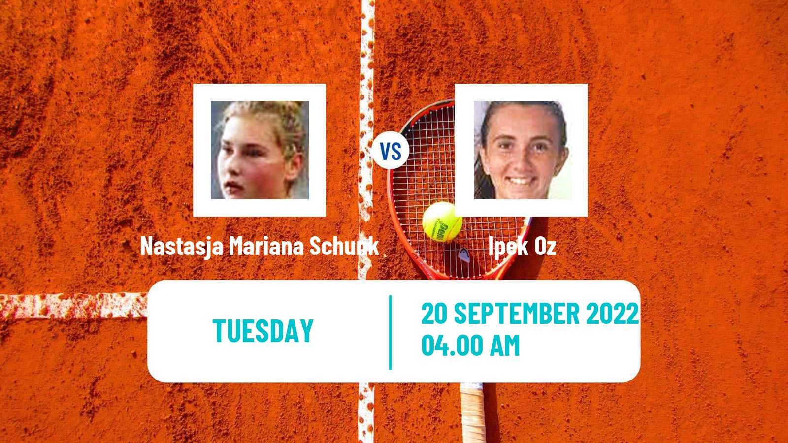 Tennis ITF Tournaments Nastasja Mariana Schunk - Ipek Oz